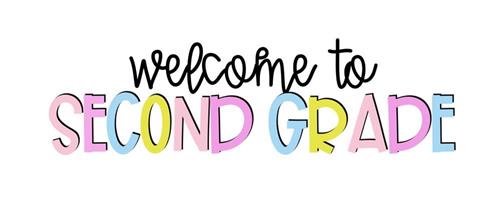 welcome to second grade